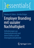 Markus H Dahm, Markus H. Dahm, Annika Dräger - Employer Branding mit sozialer Nachhaltigkeit