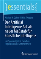 Markus H Dahm, Markus H. Dahm, Niklas Twesten - Der Artificial Intelligence Act als neuer Maßstab für künstliche Intelligenz