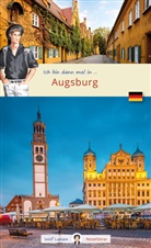 Sylvia Beyerle, Wolf Larsen - Ich bin dann mal in Augsburg