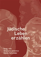 Beatrix Borchard, Stephan Braese, Verena Dohrn, Verena u Dohrn, Efrat Gal-Ed, Alfred Gall... - Jüdische Leben erzählen