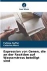 Catérina Marè, Fahima Neffar - Expression von Genen, die an der Reaktion auf Wasserstress beteiligt sind