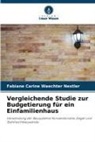 Fabiane Carine Waechter Nestler - Vergleichende Studie zur Budgetierung für ein Einfamilienhaus