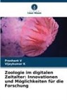Vijaykumar K, Prashant V - Zoologie im digitalen Zeitalter: Innovationen und Möglichkeiten für die Forschung