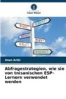 Imen Aribi - Abfragestrategien, wie sie von tnisanischen ESP-Lernern verwendet werden