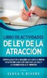 Elena G. Rivers - Libro de actividades de ley de la atracción