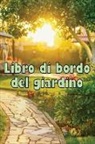 Felicia Mazzoni - Libro di bordo del giardino
