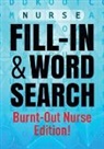 Joretha Stoudmire-Mitchell - Nurse Fill-In & Word Search [Burnout Nurse Edition]