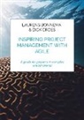 Laurens Bonnema &amp; Dick Croes - Inspiring project management with Agile