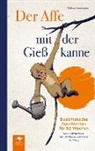 Michael Steinwand - Der Affe mit der Gießkanne