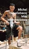 Michel Houellebecq - Más Intervenciones