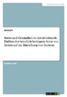 Anonym, Anonymous - Stress und Gesundheit in der Arbeitswelt. Einfluss des beruflich bedingten Stress von Ärzten auf die Entstehung von Burnout