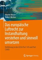 Martin Hinsch, Robert Richter - Das europäische Luftrecht zur Instandhaltung verstehen und sinnvoll umsetzen
