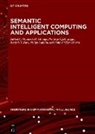 Pallavi Vijay Chavan, Mangesh M. Ghonge, Shilpa Laddha, Pradeep Nijalingappa, Renjith V. Ravi, Renjith V Ravi et al - Semantic Intelligent Computing and Applications