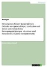 Anonym, Anonymous - Den eigenen Körper kennenlernen. Gelenke am eigenen Körper entdecken und deren unterschiedliche Bewegungsrichtungen erkennen und benennen (3. Klasse Sachunterricht)