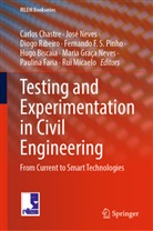 Hugo Biscaia, Carlos Chastre, Paulina Faria, Rui Micaelo, José Neves, Maria Graça Neves... - Testing and Experimentation in Civil Engineering