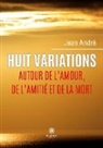 Andre -j, Jean André - Huit variations autour de l
