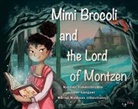 Anne Guégant, Muriel Mossoux, Martine Vanderheyden - Mimi Brocoli and the Lord of Montzen