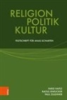Amani Abuzahra, Al-Rawi, Wolfgang Johann Bauer, Farid Hafez, Raoul Kneucker, Paul Michael Zulehner... - Religion, Politik, Kultur