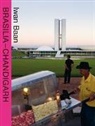 Iwan Baan, Cees Nooteboom, Martino Stierli, Iwan Baan - Brasilia - Chandigarh
