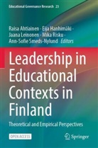 Raisa Ahtiainen, Eija Hanhimäki, Jaana Leinonen, Jaana Leinonen et al, Mika Risku, Ann-Sofie Smeds-Nylund - Leadership in Educational Contexts in Finland