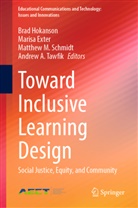 Marisa Exter, Brad Hokanson, Matthew M Schmidt et al, Matthew M. Schmidt, Andrew A. Tawfik - Toward Inclusive Learning Design