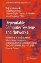 Janusz Kacprzyk, Jacek Mazurkiewicz, Jaros¿aw Sugier, Jaroslaw Sugier, Jarosaw Sugier et al, Jaroslaw Sugier et al... - Dependable Computer Systems and Networks