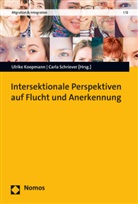 Ulrike Koopmann, Schriever, Carla Schriever - Intersektionale Perspektiven auf Flucht und Anerkennung