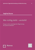 Siegfried Rosner - Wer richtig steht - versteht!