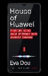 Eva Dou - House of Huawei