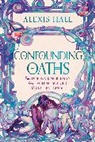 Alexis Hall - Confounding Oaths