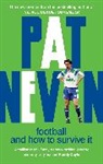 Pat Nevin, Nevin Pat - Football And How To Survive It