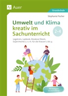 Stephanie Fischer - Umwelt und Klima kreativ im Sachunterricht