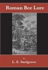 L E Snelgrove - Roman Bee Lore