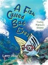 Larry Golicz - A Fish Called Bad Eyes