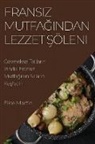 Élise Martin - Frans¿z Mutfa¿¿ndan Lezzet ¿öleni