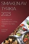 Mehmet Öztürk - Smaken av Tyrkia 2023 Tyrkisk Kokebok
