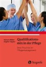 Barbara Müller, Brigitte Teigele, Brigitte Teigeler - Qualifikationsmix in der Pflege