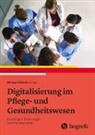 Michael Klösch, Michael Klösch - Digitalisierung im Pflege- und Gesundheitswesen