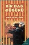 Semir Aslanyürek - Bir Dag Dügünü - Antakya Öyküleri
