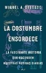 La costumbre ensordece