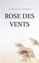 Joséphine Lanesem - Rose des vents