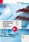 Kurt Pecher, Markus Streif, Günter Tyszak, Michael Vierlinger, Friedrich Winkler - Betriebswirtschaftliches Projektpraktikum für Büroberufe + TRAUNER-DigiBox