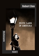 Robert Zion - Fritz Lang in Amerika