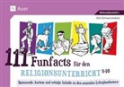 Dirk Schwarzenbolz - 111 Funfacts für den Religionsunterricht