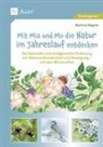 Martina Wagner - Mit Mia und Mo die Natur im Jahreslauf entdecken