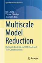 Eric Chung, Yalchin Efendiev, Thomas Y Hou, Thomas Y. Hou - Multiscale Model Reduction