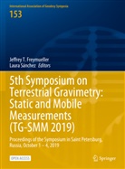Jeffrey T. Freymueller, Sánchez, Laura Sánchez, Jeffrey T Freymueller - 5th Symposium on Terrestrial Gravimetry: Static and Mobile Measurements (TG-SMM 2019)