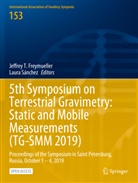 Jeffrey T. Freymueller, Sánchez, Laura Sánchez, Jeffrey T Freymueller - 5th Symposium on Terrestrial Gravimetry: Static and Mobile Measurements (TG-SMM 2019)