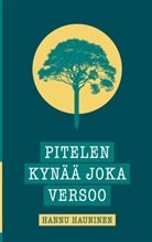 Hannu Hauninen - Pitelen kynää joka versoo
