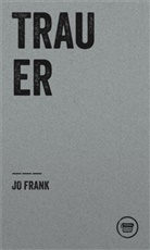 Jo Frank - TRAUER
